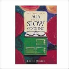AGA THE TRADITIONAL AGA BOOK OF SLOW COOKING AG861